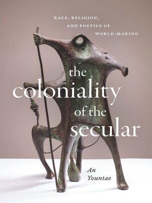 cover image of The Coloniality of the Secular